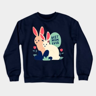 Best mom ever Crewneck Sweatshirt